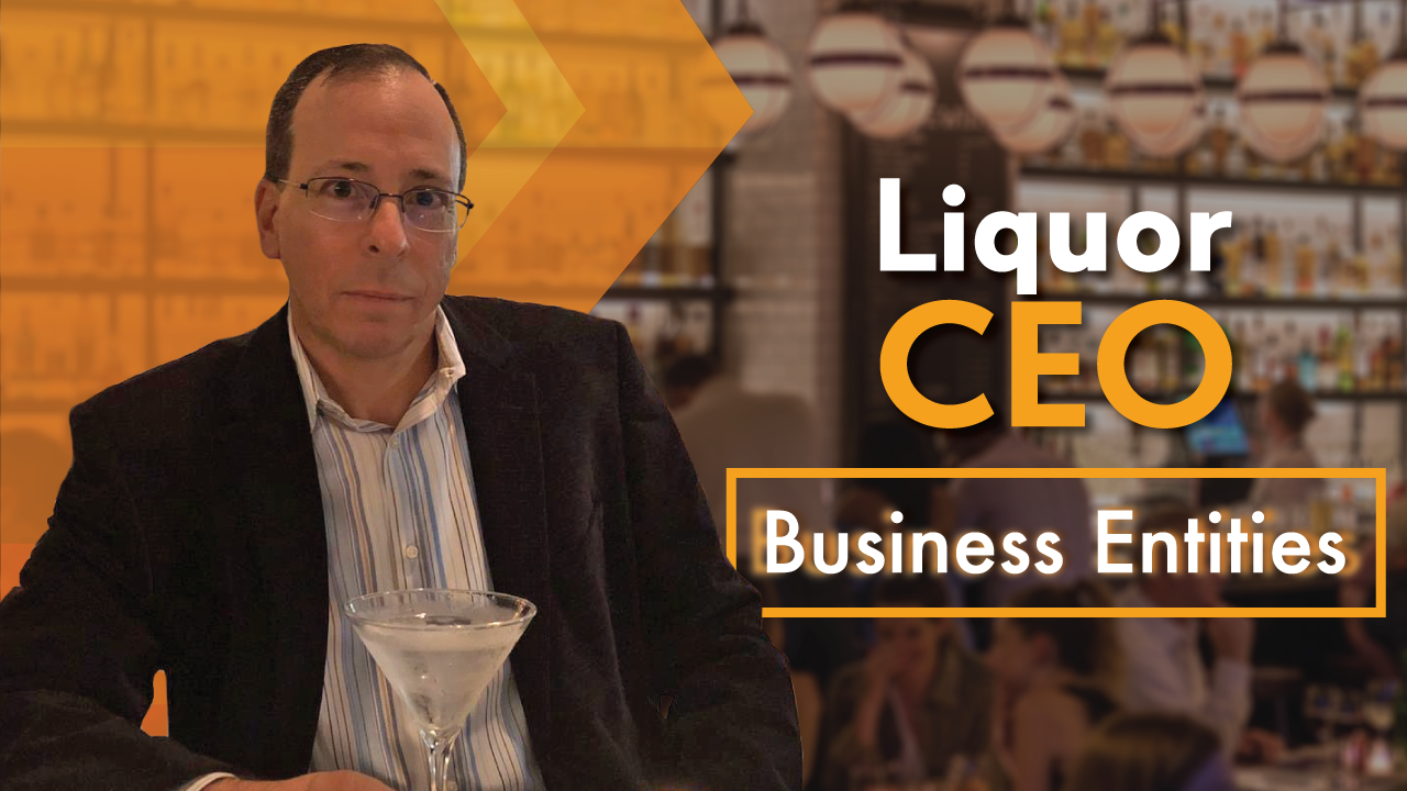 Liquor CEO - Charles Vaughn - Business Entities (An Introduction)